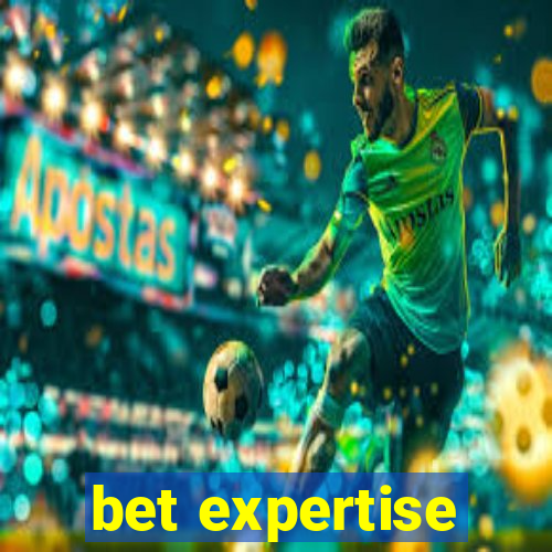 bet expertise