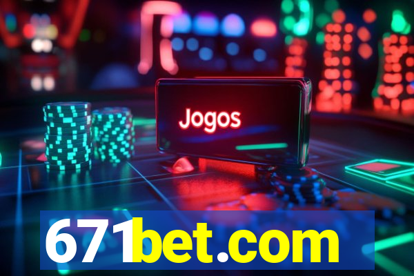 671bet.com