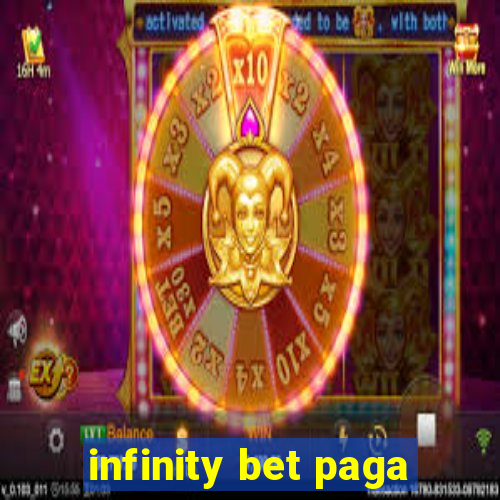 infinity bet paga