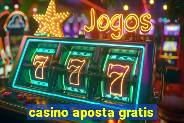 casino aposta gratis