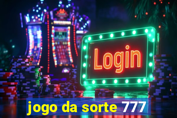 jogo da sorte 777