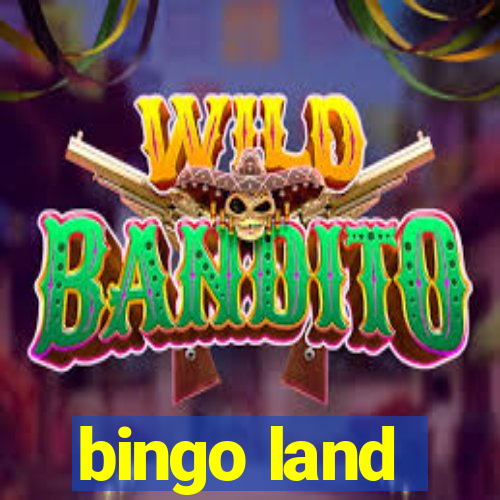 bingo land