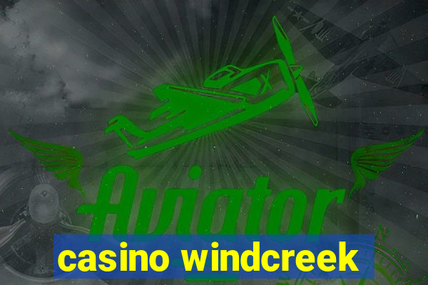 casino windcreek