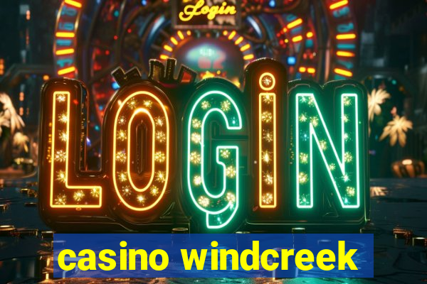 casino windcreek