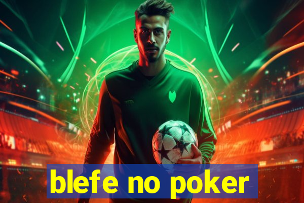 blefe no poker