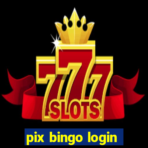 pix bingo login