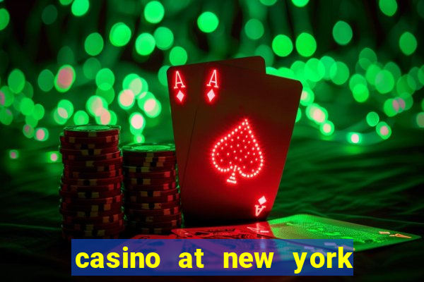 casino at new york new york