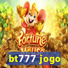 bt777 jogo