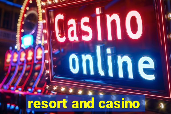 resort and casino