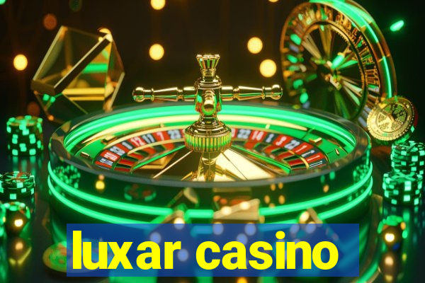 luxar casino