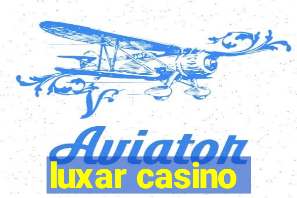 luxar casino