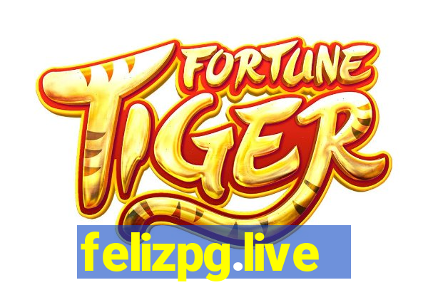 felizpg.live