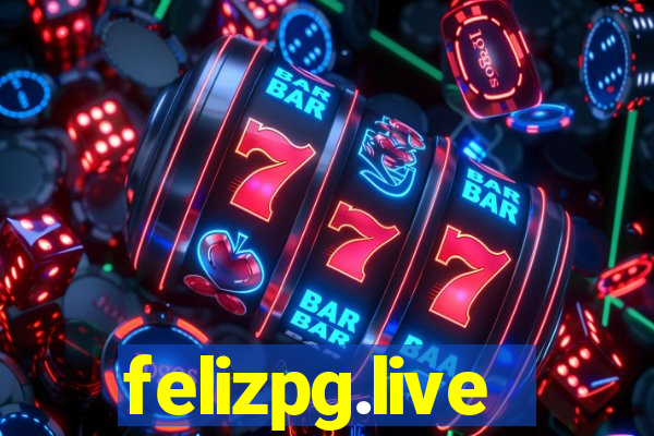 felizpg.live