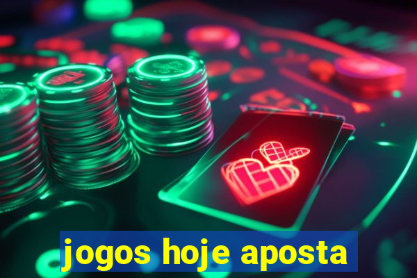 jogos hoje aposta