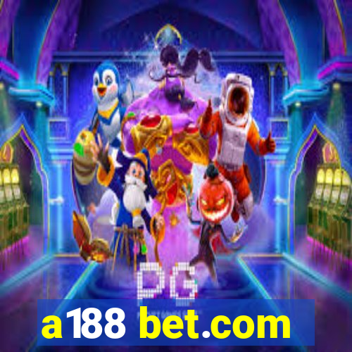 a188 bet.com