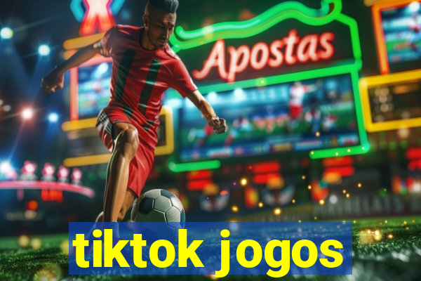 tiktok jogos