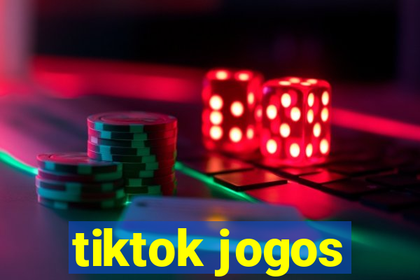 tiktok jogos