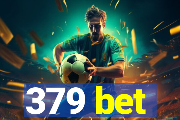 379 bet