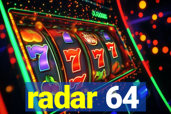 radar 64