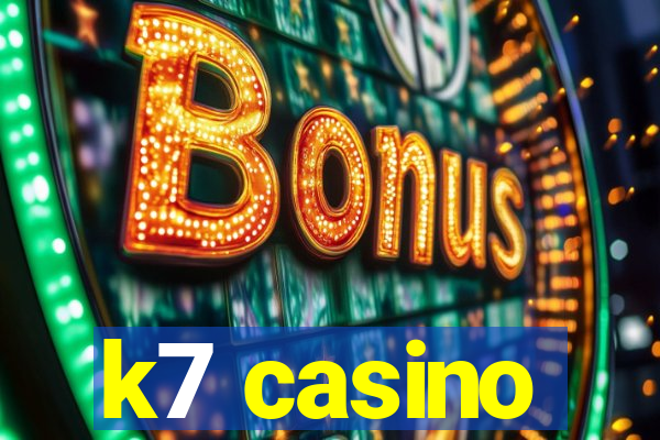 k7 casino