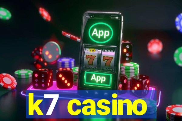 k7 casino