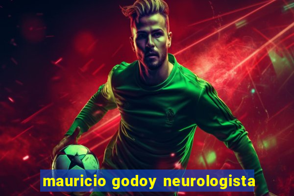 mauricio godoy neurologista