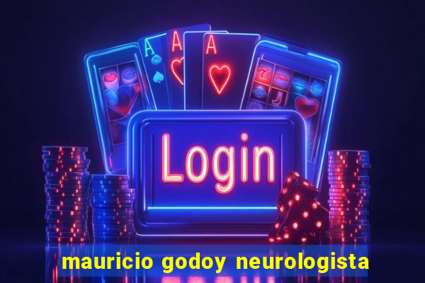 mauricio godoy neurologista