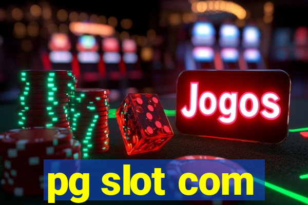 pg slot com