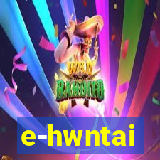 e-hwntai