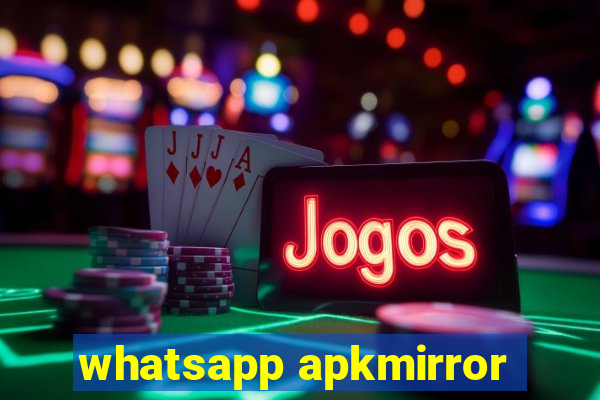 whatsapp apkmirror