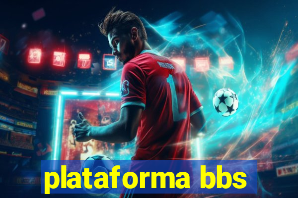 plataforma bbs