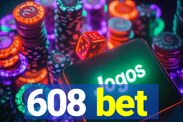 608 bet