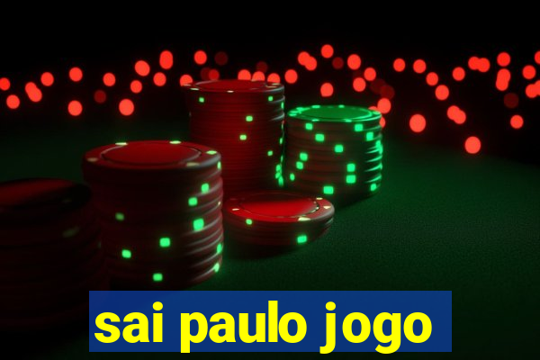 sai paulo jogo