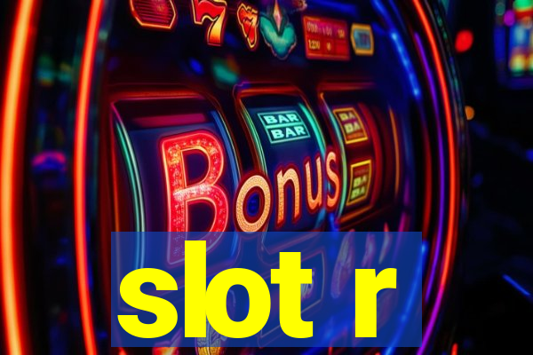 slot r