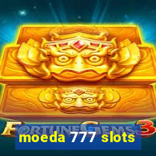 moeda 777 slots