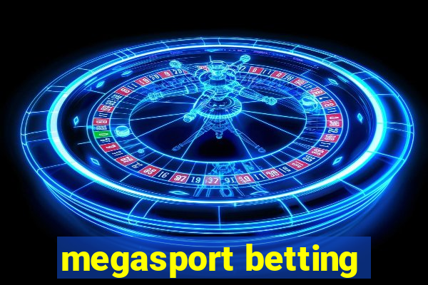 megasport betting