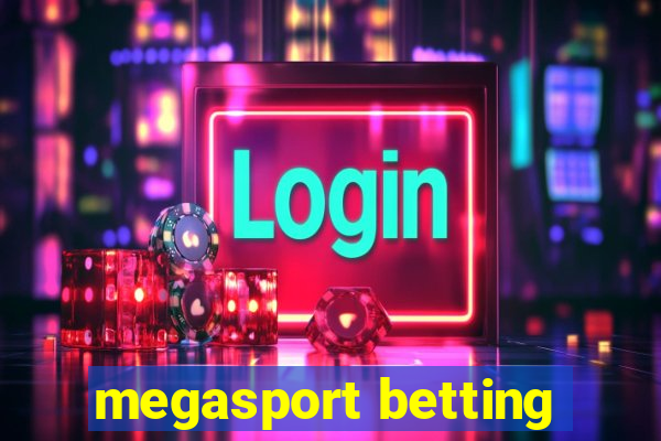 megasport betting