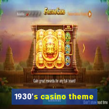 1930's casino theme