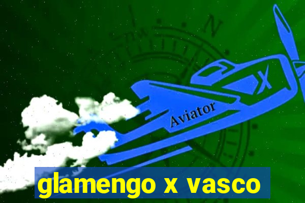 glamengo x vasco