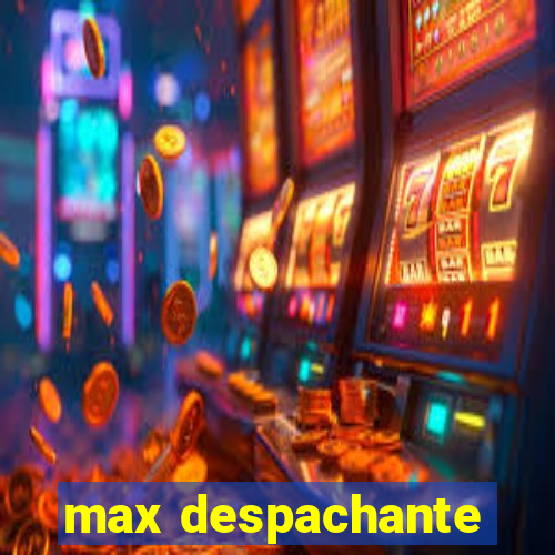 max despachante