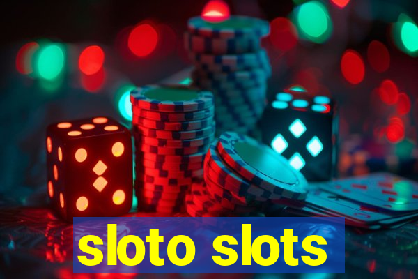 sloto slots