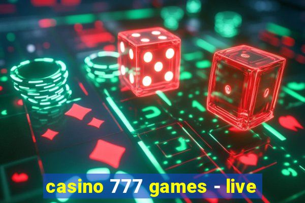 casino 777 games - live