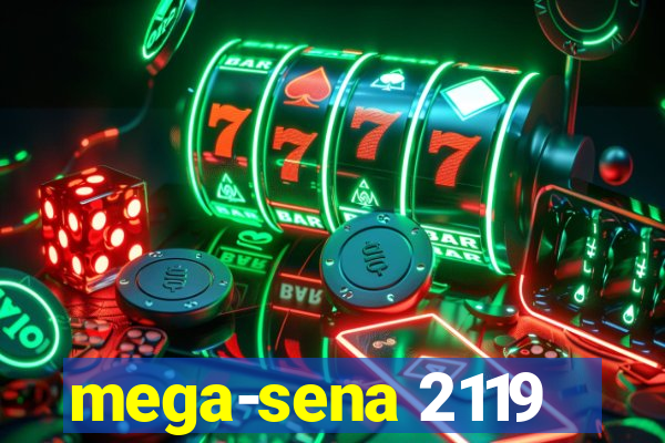 mega-sena 2119