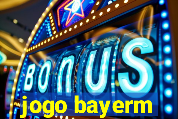 jogo bayerm