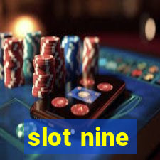 slot nine