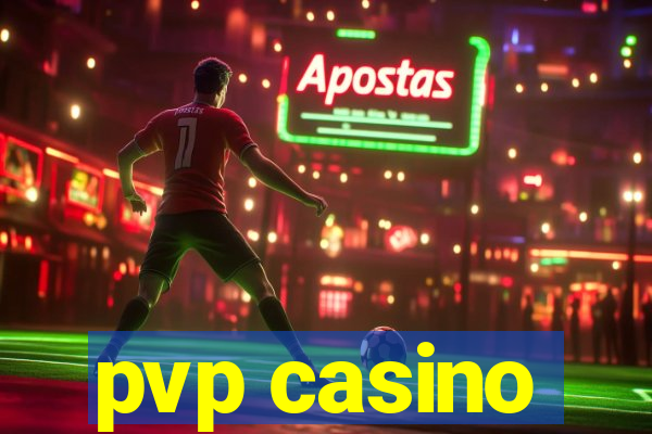 pvp casino