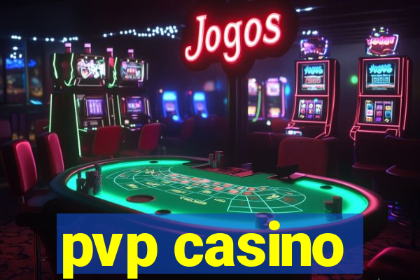 pvp casino