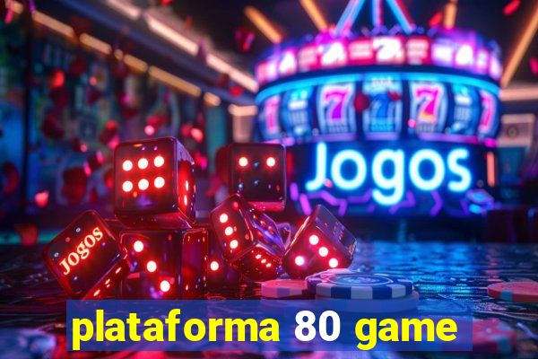 plataforma 80 game