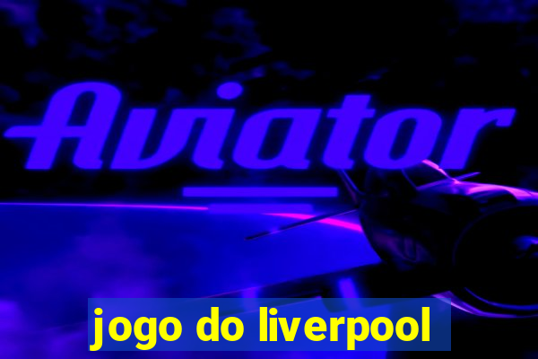 jogo do liverpool