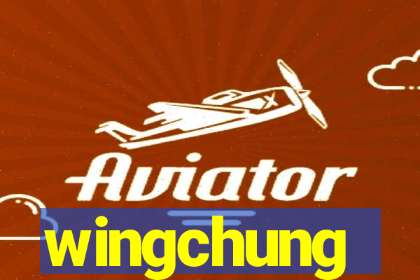 wingchung